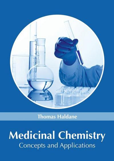 Medicinal Chemistry: Concepts and Applications