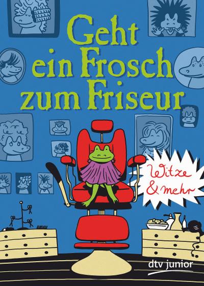 Geht ein Frosch zum Friseur - Witze und mehr
