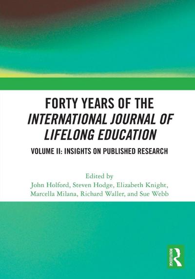 Forty Years of the International Journal of Lifelong Education, Volume II