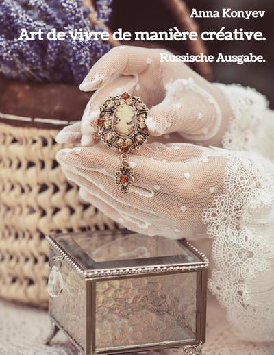 Art de vivre de manière créative.