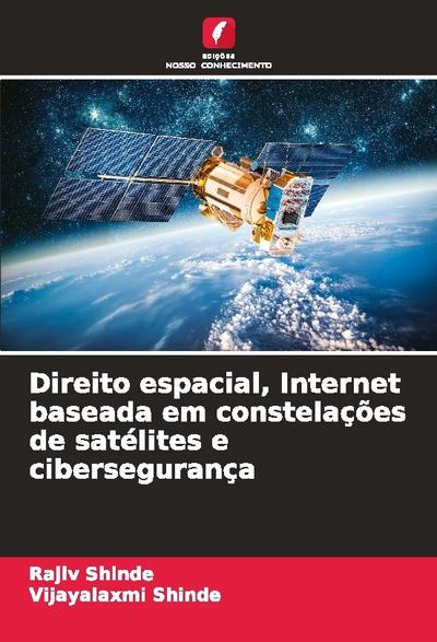 Direito espacial, Internet baseada em constelações de satélites e cibersegurança