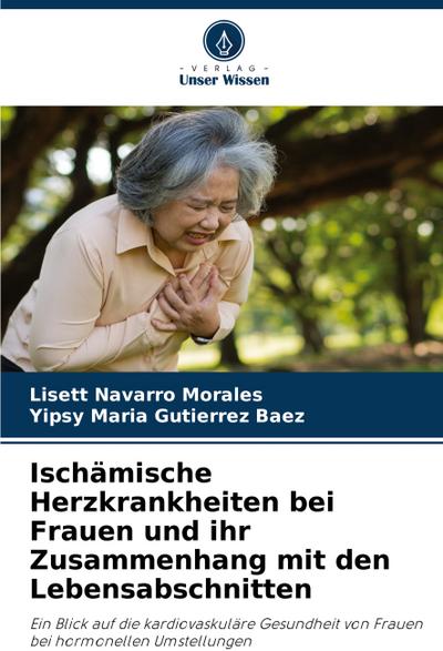 Ischämische Herzkrankheiten bei Frauen und ihr Zusammenhang mit den Lebensabschnitten