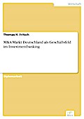 M&A-Markt Deutschland als Geschäftsfeld im Investmentbanking