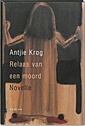 Relaas van een moord - A. Krog