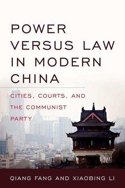 Power Versus Law in Modern China