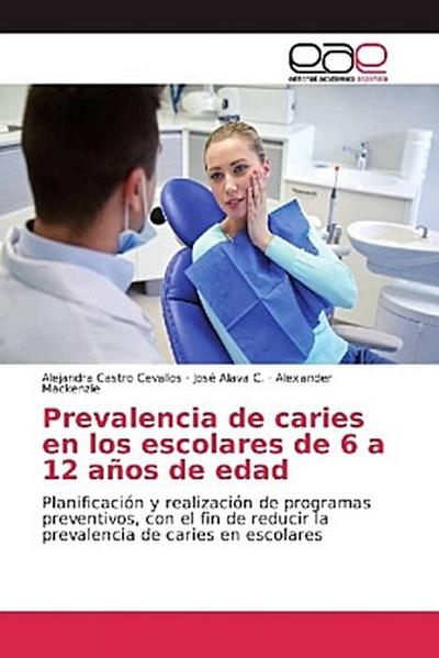 Prevalencia de caries en los escolares de 6 a 12 años de edad