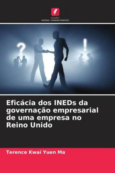 Eficácia dos INEDs da governação empresarial de uma empresa no Reino Unido