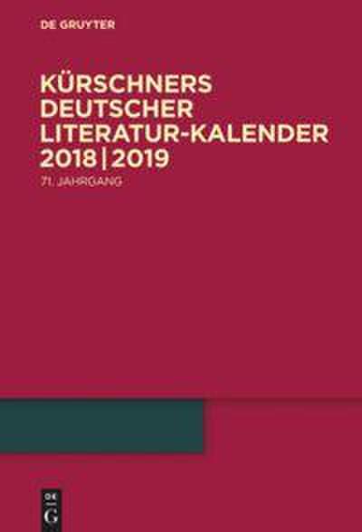 Kürschners Deutscher Literatur-Kalender auf das Jahr ... / 2018/2019