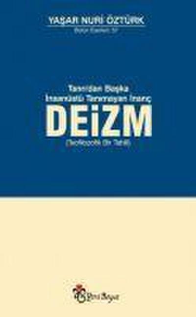 Deizm - Tanridan Baska Insanüstü Tanimayan Inanc