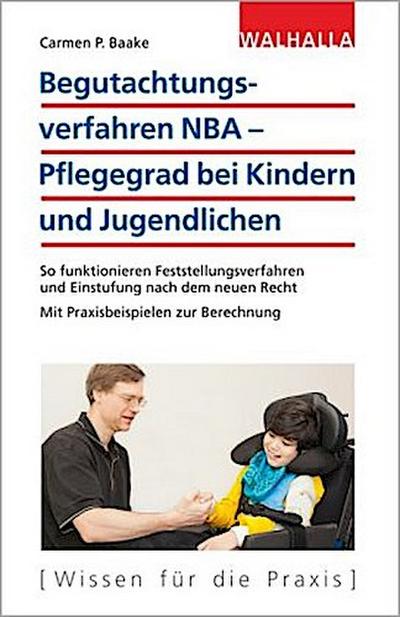 Begutachtungsverfahren NBA - Pflegegrad bei Kindern und Jugendlichen