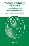 Systems-Centered Practice - Yvonne M. Agazarian