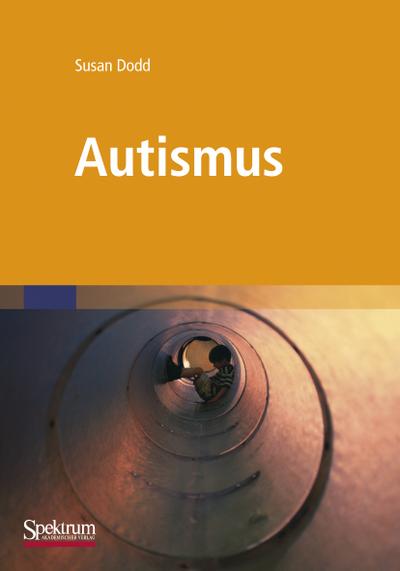 Autismus: Was Betreuer und Eltern wissen müssen