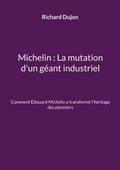 Michelin : La mutation d’un géant industriel