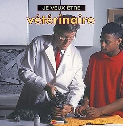 Je Veux Etre Veterinaire