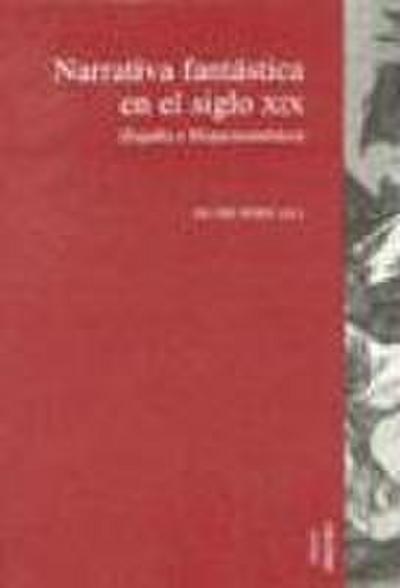 Narrativa fantástica en el siglo XIX : (España e Hispanoamérica)