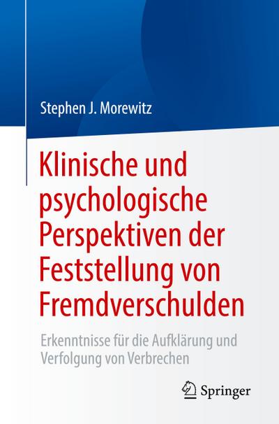 Klinische und psychologische Perspektiven der Feststellung von Fremdverschulden