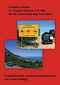 Freiheit erleben - 12 Monate mit dem VW-Bus durch Neuseeland und Australien