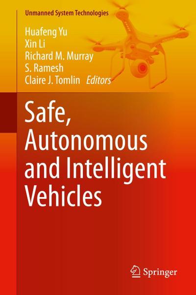 Safe, Autonomous and Intelligent Vehicles