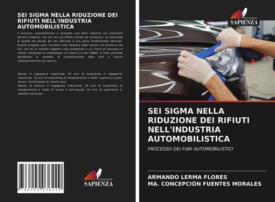 SEI SIGMA NELLA RIDUZIONE DEI RIFIUTI NELL’INDUSTRIA AUTOMOBILISTICA