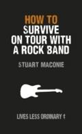 How to Survive on Tour with a Rock Band