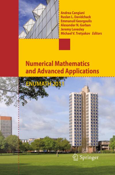 Numerical Mathematics and Advanced Applications 2011