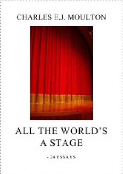 ALL THE WORLD’S A STAGE