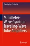 Millimeter-Wave Gyrotron Traveling-Wave Tube Amplifiers