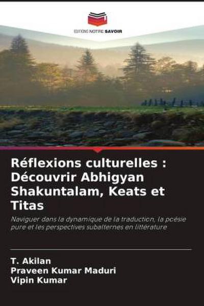 Réflexions culturelles : Découvrir Abhigyan Shakuntalam, Keats et Titas