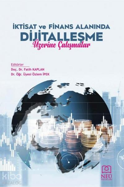 Iktisat ve Finans Alaninda Dijitallesme Üzerine Calismalar