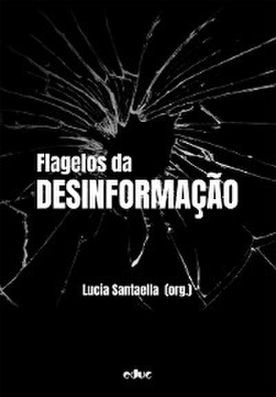 Flagelos da desinformação