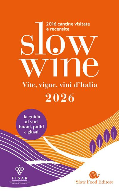 Slow wine 2026. Vite, vigne, vini d’Italia