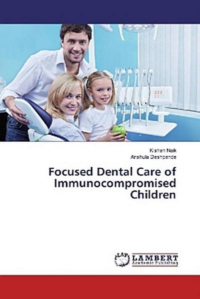 Focused Dental Care of Immunocompromised Children