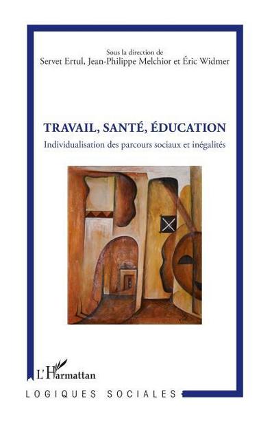 Travail, Santé, Education