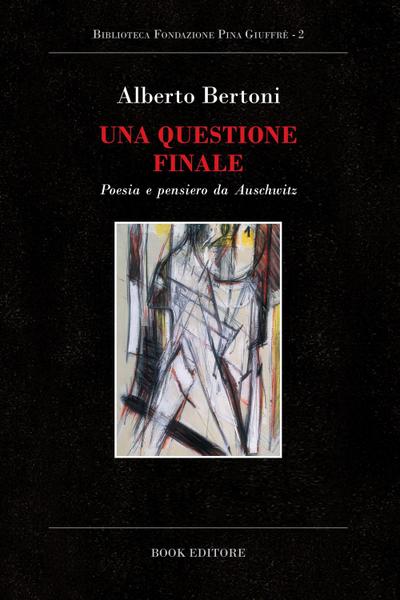 Bertoni, A: Una questione finale. Poesia e pensiero da Ausch