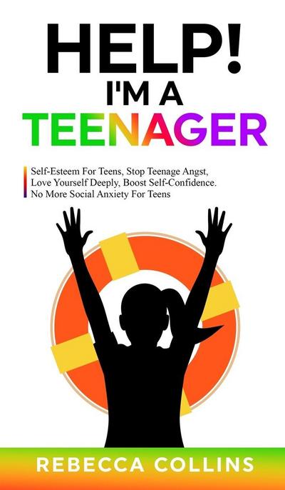 Help! I’m a Teenager