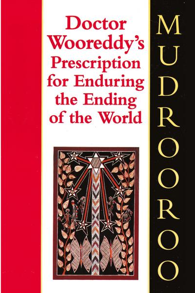 Doctor Wooreddy’s Prescription for Enduring the Ending of the World