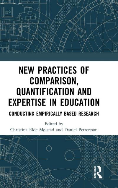 New Practices of Comparison, Quantification and Expertise in Education