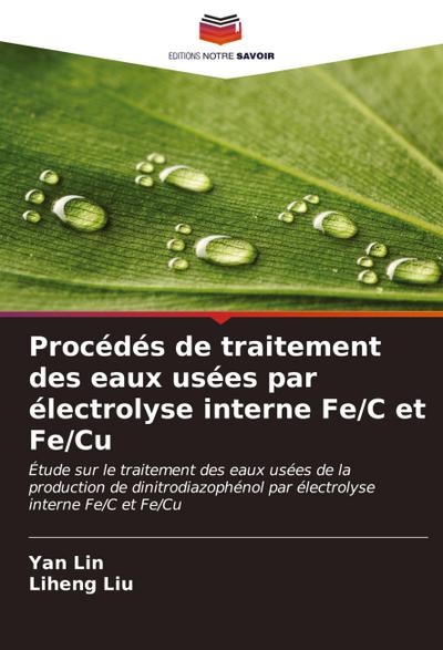 Procédés de traitement des eaux usées par électrolyse interne Fe/C et Fe/Cu