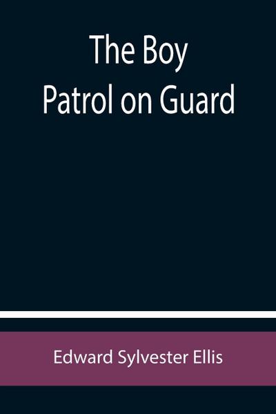 The Boy Patrol on Guard