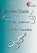 Violin-Duos für festliche Anlässe und besinnliche Stunden