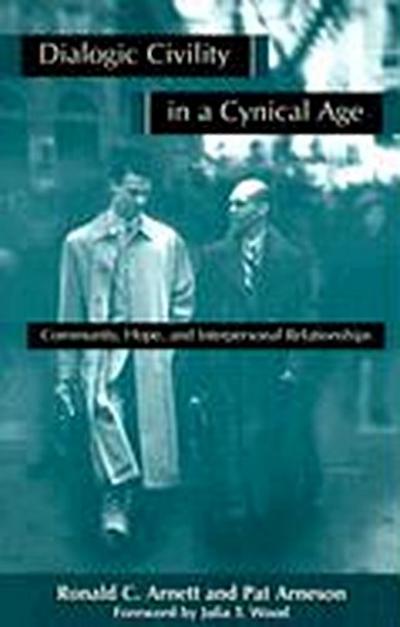 Dialogic Civility in a Cynical Age