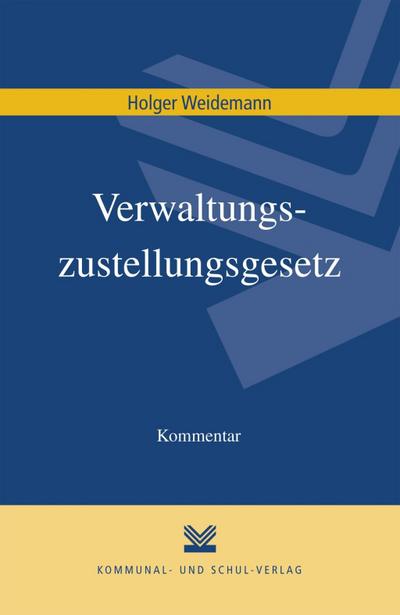 Verwaltungszustellungsgesetz (VwZG), Kommentar