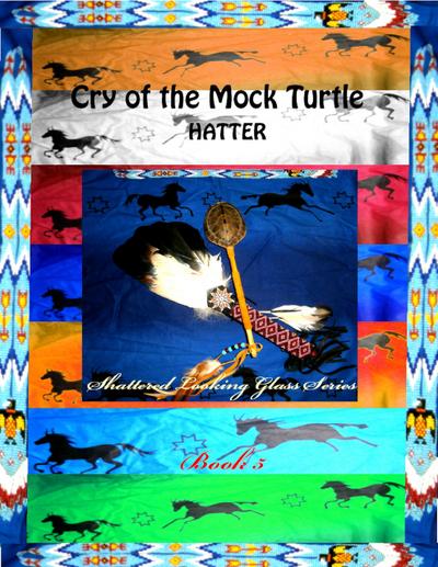 Cry of the Mock Turtle (The Shattered Looking Glass, #5)