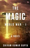 THE MAGIC WORLD WAR - 1