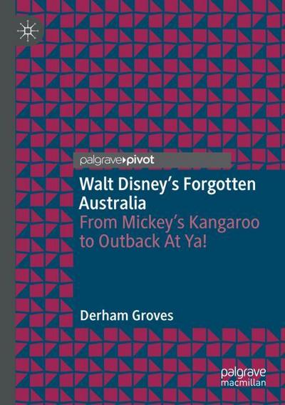 Walt Disney’s Forgotten Australia
