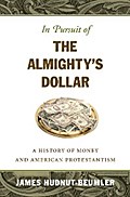 In Pursuit of the Almighty’s Dollar