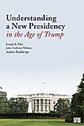 Understanding a New Presidency in the Age of Trump