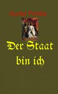 Der Staat bin Ich