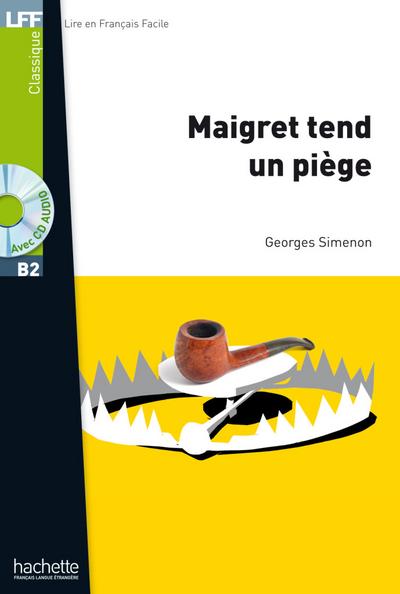 Maigret tend un piège: Lektüre + Audio-CD (LFF - Lire en Francais Facile)