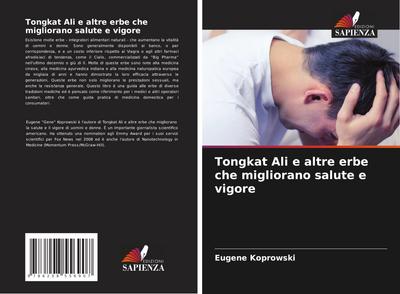 Tongkat Ali e altre erbe che migliorano salute e vigore